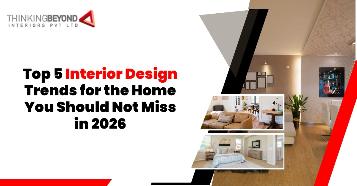 Top 5 Interior Design Trends for the Home You Should Not Miss in 2026